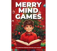 Merry Mind Games - Fun Christmas Riddles For Kids and Families | kids Brain Teasers | Christmas Fun Activities for Kids | Family Fun Activities Book: ... Brain Teasers for Kids and Family Gatherings