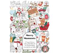 Merry Moments: A Magical Christmas Coloring Book Filled with Cute, Detailed Holiday Scenes for Kids and Adults