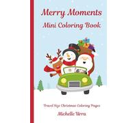 Merry Moments Mini Coloring Book: Travel Size Christmas Coloring Pages