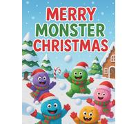 Merry Monster Christmas: Cute Silly Funny Christmas Monster Coloring Book for Kids: Cozy Holiday Coloring Pages for Children Who Love Cute Creatures, ... Art Activities (Bold & Simple Coloring World)
