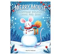 Merry Mouse Christmas Coloring Book for Kids, With Cute Mice, designed with clean & Easy to Color: Christian Christmas Coloring Book, Kids Coloring ... Hollies, Decorations, Christmas Celebrations
