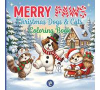 Merry Paws Christmas Dogs & Cats Coloring Book: 50+ Cute Dog and Cat Breeds in Winter Outfits - A Festive Holiday Coloring Adventure for Kids and Adults