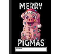 Merry Pigmas Pig Christmas Santa Pig Xmas Lights Farmer Notebook: Wide Ruled Cute Pig Pigs Farm Animal Large Lined School Journal For Writing