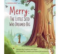 Merry The Little Seed Who Dreamed Big