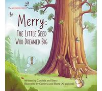 Merry: The Little Seed Who Dreamed Big
