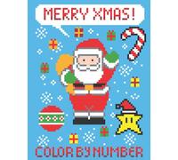 Merry Xmas Color By Number: Coloring Book with 26 Unique mystery square colors color by number - Relaxing Christmas Winter Scenes (Mosaics color by numbers book)