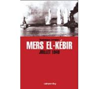 Mers El-kebir Juillet 1940 (ebook)