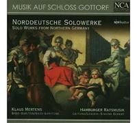 Mertens Klaus - Musik Auf Schloss Gottorf: Norddeutsche Solowerke