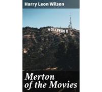 Merton Of The Movies (ebook)