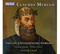 Merulo : Toccate d'intavolatura d'organo (Edition intégrale). Tasini.