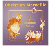 Merveille, Christian - Si C'est Comme Ca