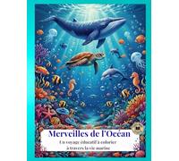 Merveilles de l’Océan: Un voyage éducatif à colorier à travers la vie marine (Animaux)