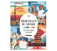 Merveilles du monde: 40 coloriages mystère