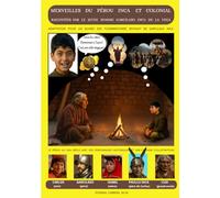 MERVEILLES DU PÉROU INCA ET COLONIAL RACONTÉES PAR LE JEUNE HOMME GARCILASO INCA DE LA VEGA