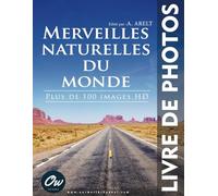 Merveilles naturelles du monde: Livre de Photos (Livre de Photos - Plus de 100 images HD)