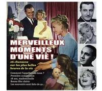 Merveilleux Moments d'une 26 Chansons sur Les Plus Belles Heures De La Vie
