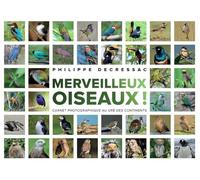 Merveilleux oiseaux !: Carnet photographique au gré des continents