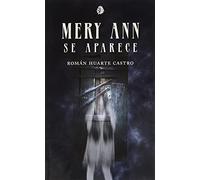 Mery ann se aparece | Roman Huarte Castro