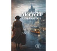 Meryem, la mia nonna turca: Tra Turchia e Italia, una storia di radici e identità