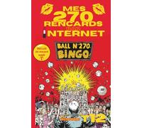 Mes 270 rencards par internet - Tome 12 : Toute la vérité sur les sites de rencontres: Témoignages Sans Filtre d'un Célibataire sur l'Amour, le Plaisir et les Déceptions