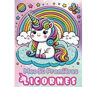 Mes 50 Premières Licornes - Grand Livre de Coloriage Licorne Enfant 2 à 5 Ans - Coloriage facile licorne contour épais (Licornes Magiques)