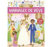 MES 500 AUTOCOLLANTS CRÉATIFS - MARIAGES DE RÊVE: Mariage de rêve (Divers activités)