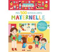Mes 500 autocollants Maternelle: Avec un cahier détachable