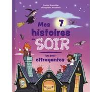 Mes 7 histoires du soir (un peu) effrayantes