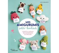 Mes amigurumis porte-bonheur: 25 petits cadeaux réconfortants au crochet