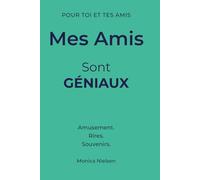 Mes Amis Sont Géniaux: Livre d’amitié et de souvenirs pour enfants de 8 à 12 ans. Questions amusantes, secrets, défis, jeux et souvenirs entre amis. (My Friends Book)