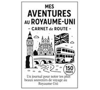 Mes aventures au Royaume-Uni - Journal de voyage en van, camping-car ou 4x4 | Carnet de bord, planification et souvenirs | 150 pages | Format A5 - Garde une trace de chaque instant de ta vie nomade