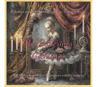 Mes Ballerines Gothiques : livre de coloriage poétique et baroque pour adultes et adolescents - Art-thérapie, élégance sombre et rêveries de scène: Un ... et détente créative. (Couleurs Câlines)