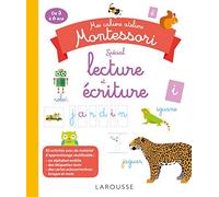 Mes cahiers ateliers Montessori spécial lecture et écriture: De 3 à 6 ans