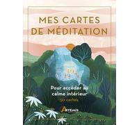 Mes cartes de méditation: 50 cartes pour accéder au calme intérieur