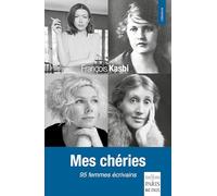 Mes chéries: 95 femmes écrivains