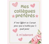 Mes collègues préférés: Carnet humour du travail - Journal intime drôle pour collègue - Cadeau départ en retraite, pot de départ, bonne continuation