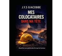 MES COLOCATAIRES DANS MA TÊTE: Thriller psychologique au cœur des chantiers