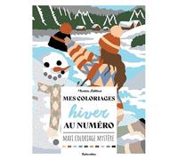 Mes coloriages au numéro - Hiver (Mes coloriages bien-être)
