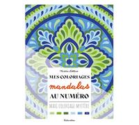 Mes coloriages au numéro - Mandalas (COLORIAGE BIEN-ETRE)