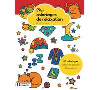 Mes coloriages de relaxation : Livre de 40 coloriages n°2 | petites et grandes illustrations apaisantes et mignonnes (kawaii) | zen, anti stress