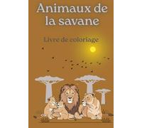 Mes coloriages des animaux de la savane