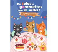 Mes colos et gommettes super chouettes ! Les p'tits gourmands