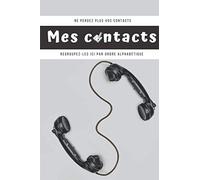MES CONTACTS: Ne perdez plus vos contacts regroupez-les ici par ordre alphabétique