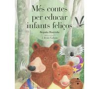 Més contes per educar infants feliços (PADRES Y DOCENTES)