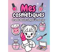 Mes cosmétiques: Grands dessins simples à colorier