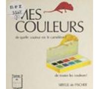 Mes Couleurs (2). De Quelle Couleur Est Le Caméléon ? De Toutes Les Co