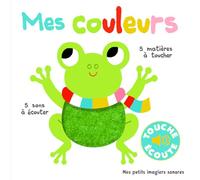 Mes couleurs: 5 sons à écouter, 5 matières à toucher