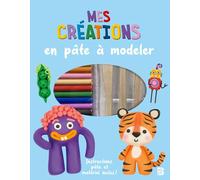 Mes créations en pâte à modeler (Kits d'activités manuelles, 1)