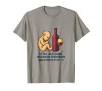 Mes de concientización sobre los trastornos del espectro alcohólico fetal (FASD) Camiseta