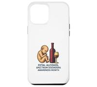 Mes de concientización sobre los trastornos del espectro alcohólico fetal (FASD) Carcasa para iPhone 12 Pro Max